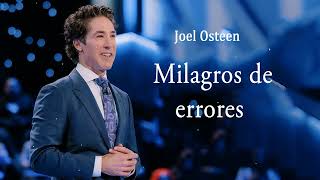 Joel Osteen  Milagros de errores [upl. by Enelegna437]