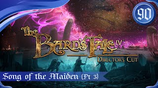 Bards Tale IV  Song of the Maiden Pt 3  Episode 90 [upl. by Strait]