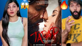 TADAP TRAILER REACTION 😱🔥 AHAN SHETTY  TARA SUTARIA  Tadap Official Trailer Reaction [upl. by Ihc]