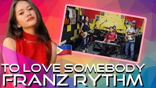 FRANZ RYTHM TO LOVE SOMEBODY REACTION  P PROD KarenYoung22 [upl. by Skelly]