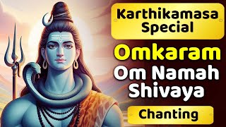 Karthikamasam Special  Lord Shiva Songs  Omkaram  Om Namah Shivaya  Chanting  Shiv Dhun [upl. by Adnahcir]