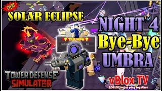 How We Beat Umbra  Night 4 Solar Eclipse Event  Tower Defense Simulator TDS Roblox [upl. by Conlin847]