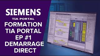 Formation API TIA PORTAL EP 1DémarragedirectLangageLadderAvecSimulation [upl. by Merdith460]