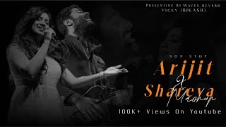 Arijit Singh X Shreya Ghoshal Non  Stop Mashup  Waves reverb [upl. by Truman]