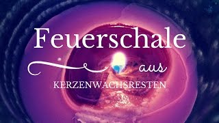 Eine Feuerschale aus Kerzenresten selbst machen [upl. by Aerua]