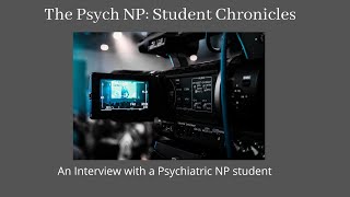 The Psych NP Interviewing a Psychiatric Nurse Practitioner Student [upl. by Jeritah]