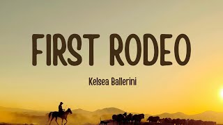 Kelsea Ballerini  First Rodeo Lyrics [upl. by Yma]