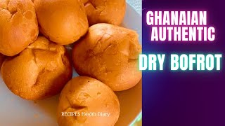 AUTHENTIC GHANA DRY BOFROT  TOOGBEI  PUFF PUFF RECIPE  BEIGNETS CROUSTILLANTS [upl. by Lippold]