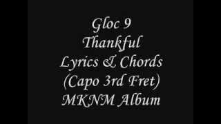 Gloc 9  MKNM  Thankful Ft Maychelle Baay of Moonstar88 amp Bambu Lyrics And Chords [upl. by Carlene]