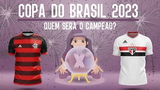 🏆 QUEM SERÁ O CAMPEÃO DA COPA DO BRASIL 2023 FLAMENGO OU SÃO PAULO [upl. by Nnylyma86]