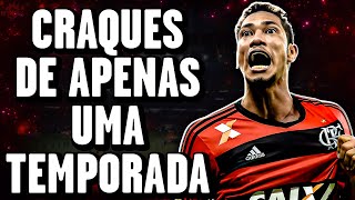 Jogadores CRAQUES de APENAS UMA Temporada que hoje são MUITO RUINS [upl. by Towrey915]