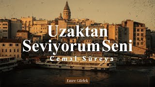 Uzaktan Seviyorum Seni  Cemal Süreya ŞİİR [upl. by Oirevlis]