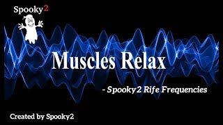 Muscles Relax  Spooky2 Rife Frequencies [upl. by Biamonte]