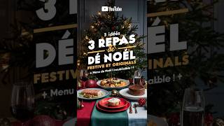 3 Idées de Repas de Noël Faciles et Originaux  Menu de Noël Inoubliable [upl. by Uke]