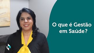 O que é Gestão em Saúde [upl. by Acirdna]