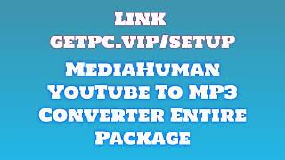 🔸MediaHuman YouTube To MP3 Converter😍 HOW TO INSTALL 💻PCLAPTOP TUTORIAL 2024 no charge📸 [upl. by Revned]