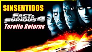 🙌EL REGRESO DE TORETTO🙌  Sinsentidos en FAST amp FURIOUS 4  Humor Agujeros de Guion Resumen [upl. by Aile727]