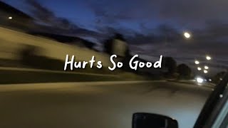 hurts so good slowed reverb  lyrics [upl. by Morna]