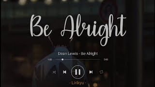 Dean Lewis  Be Alright Lyrics Terjemahan Indonesia [upl. by Einnob514]