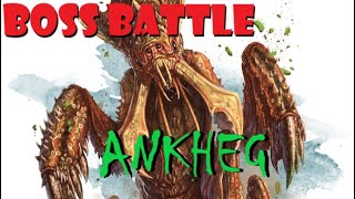 Boss Battle THE ANKHEG [upl. by Ennairoc]