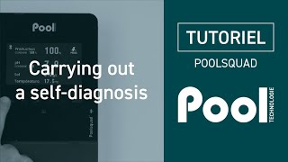 CARRYING OUT A SELFDIAGNOSIS ON A POOLSQUAD PRO TYPE DEVICE  POOL TECHNOLOGIE  EN [upl. by Pepito]