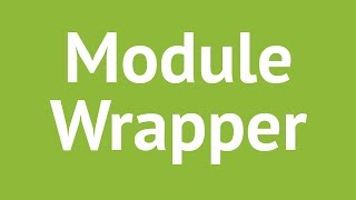 Module Wrapper Function [upl. by Clementius]