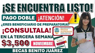 ✅🤑¡PAGO LISTO A LOS ALUMNOS DE PREPARATORIA✅🤑 TERCER DEPÓSITO DE LA BECA BENITO JUÁREZ 🚨¡ENTÉRATE🚨 [upl. by Rehpotsihrc]