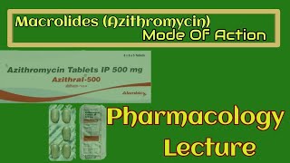 MacrolidesAzithromycin Antibiotics Pharmacology Mod Of Action [upl. by Ahsinot]