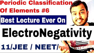 11 chap 3  Periodic Table 07Electronegativity IIT JEE  Electronegativity NEET [upl. by Berthold]