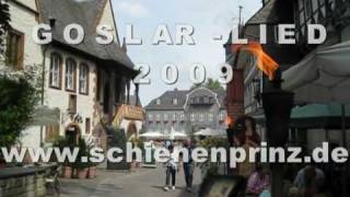 Goslar Lied 2009  quotDer Schienenprinz träumtquot [upl. by Nepsa]