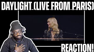 She Can Really Write Taylor Swift  Daylight Live From Paris REACTION [upl. by Ver569]