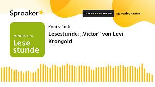 Lesestunde „Victor“ von Levi Krongold [upl. by Christabella]