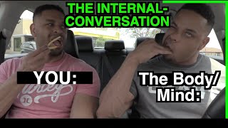 YOU VS The BodyMind THE INTERNAL CONVERSATION FT HODGETWINS [upl. by Kyriako]