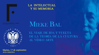 La Intelectual y Su Memoria Mieke Bal [upl. by Leilani]