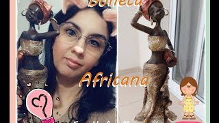 DIY  Modelagem de uma Estatueta Africana EuSouArtesão [upl. by Marlyn]