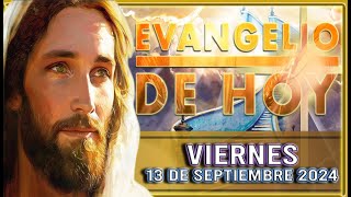 EVANGELIO DE HOY VIERNES 13 DE SEPTIEMBRE DEL 2024  PALABRA DE DIOS [upl. by Noiemad171]