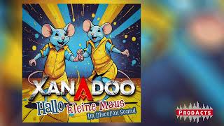 XANADOO  Hallo kleine Maus im Discofox Sound [upl. by Pearman]