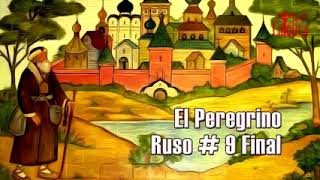 El Peregrino Ruso parte 9 [upl. by Grosvenor275]