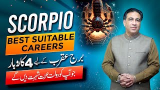 Top 4 Careers Where Scorpio Will Shine  Top 4 Business  Career Horoscope by Haider Jafri [upl. by Nolyak]