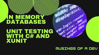 In Memory Databases  Unit Testing With C and XUnit [upl. by Wemolohtrab]