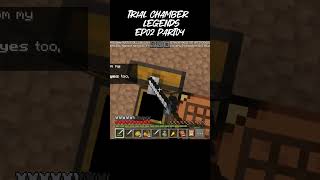 Minecraft trial chamber legends EP02 PART04 minecraft minecraftmeme [upl. by Aynek]