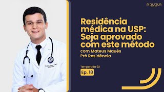 Residência Médica na USP Seja aprovado com este método Mateus Maués  A Dupla Podcast [upl. by Slaby]