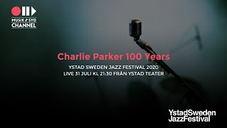 Ystad Sweden Jazz Festival 2020  Charlie Parker 100 Years [upl. by Tedi]