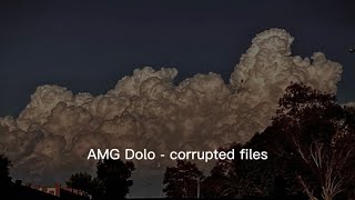 AMG Dolo  corrupted files Lyrics [upl. by Affra]