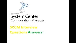 SCCM Interview questions amp Answers [upl. by Vasti]