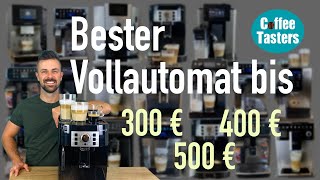 Kaffeevollautomaten Test 2024 ❤️ Teil 1 Modelle bis ca 500 Euro  Empfehlungen [upl. by Rennie]