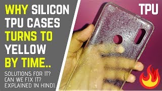 Why SiliconTPU Case Covers Turns Yellow with Time  Hindi [upl. by Aicatsanna]