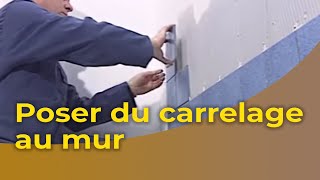 Poser du carrelage au mur [upl. by Navonod]