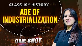 One Shot Revision  The Age of Industrialisation  Class 10 History Chapter 4 [upl. by Jodie343]