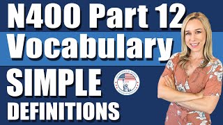 2024 N400 Vocabulary Definitions  Part 12 SIMPLE DEFINITIONS  US Citizenship Interview [upl. by Dupuis74]